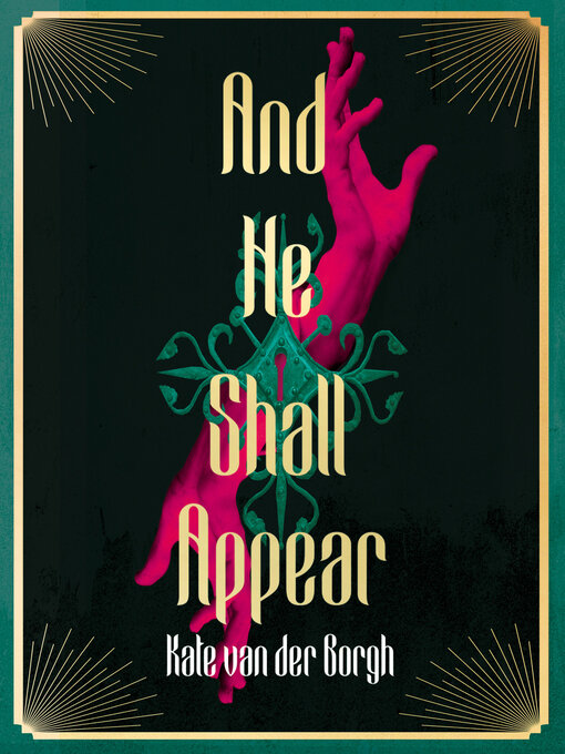 Title details for And He Shall Appear by Kate van der Borgh - Available